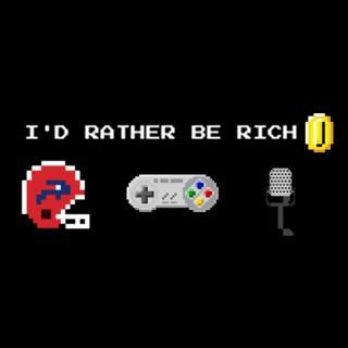 I'd Rather Be Rich