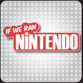 If We Ran Nintendo