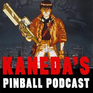 Kaneda's Pinball Podcast