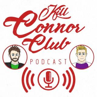 Kill Connor Club Podcast