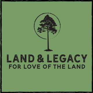 Land & Legacy - Habitat + Hunting
