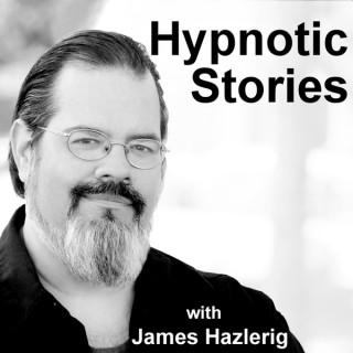 Hypnotic Stories with James Hazlerig