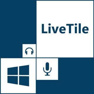 LiveTile - le podcast des technos Windows et Microsoft