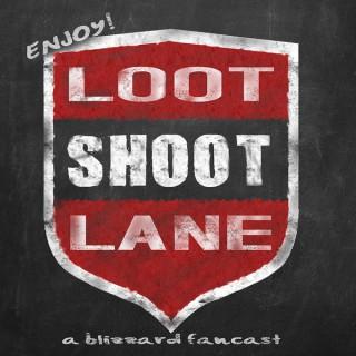 Loot Shoot Lane - A Blizzard Fancast
