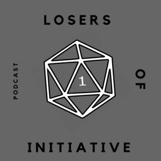 Losers of Initiative Podcast