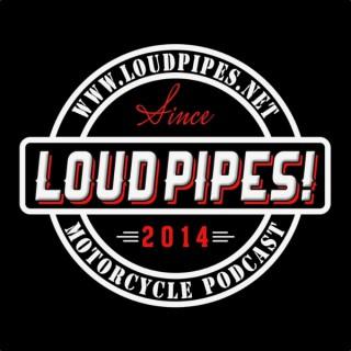 Loud Pipes!