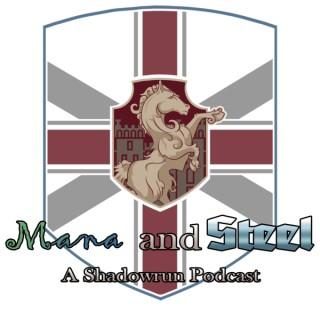 Mana & Steel: A Shadowrun Podcast