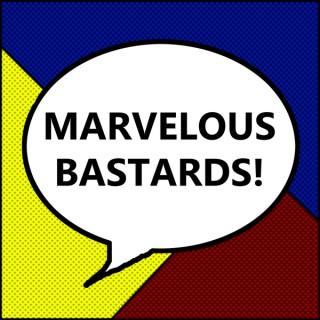 Marvelous Bastards! presented by Bag Of Mad Bastards