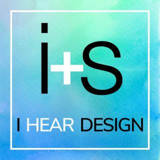 I Hear Design: the interiors+sources podcast
