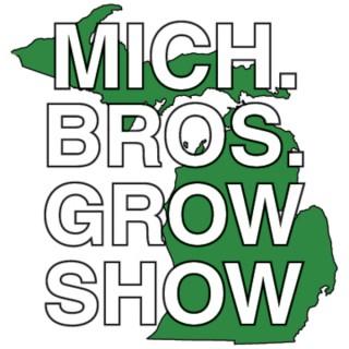 Michigan Bros. Grow Show