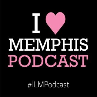 I Love Memphis Podcast