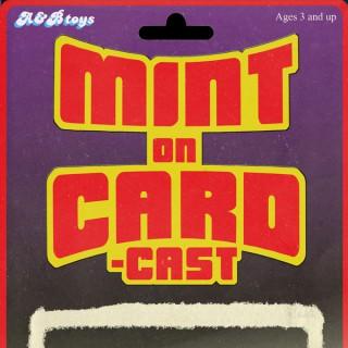 Mint on Card-Cast