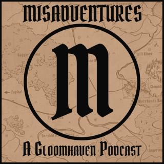 Misadventures - A Gloomhaven Podcast