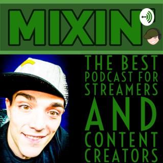 MIXIN - Podcast for Streamers