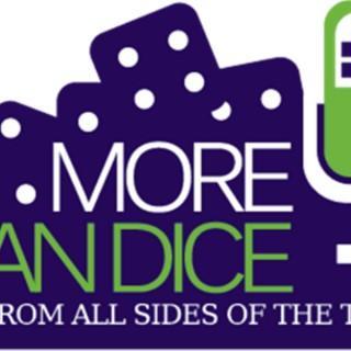 More Than Dice