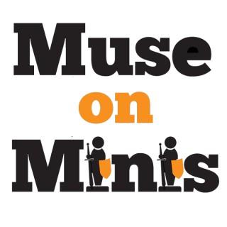 Muse on Minis