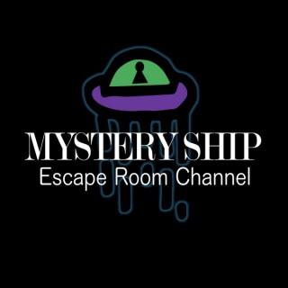 Mystery Ship Escape Room Channel Podcast