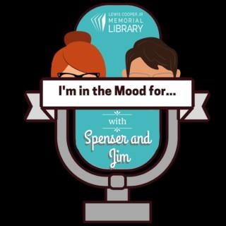 I'm in the Mood for...with Spenser and Jim