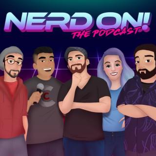 Nerd On! The Podcast