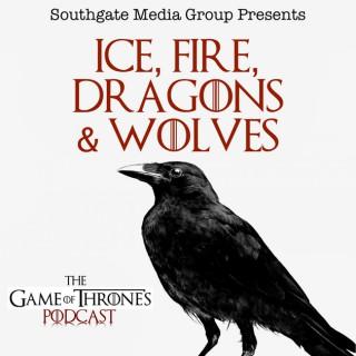 Ice, Fire, Dragons & Wolves: The Game of Thrones Podcast