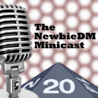 NewbieDM Minicast