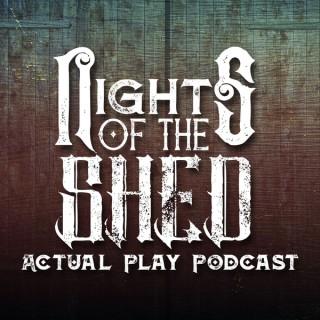 Nights of the Shed Actual Play Podcast
