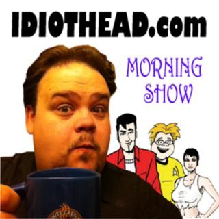Idiothead Morning Show
