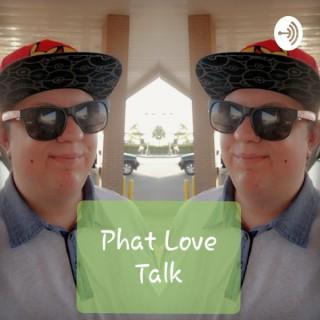 Phat Love Talk