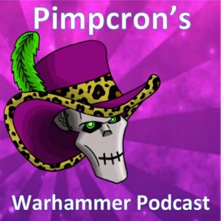 Pimpcron's Warhammer Podcast