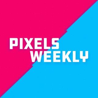 Pixels Weekly