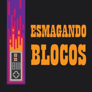 Podcast – Esmagando Blocos