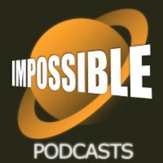 Impossible Podcasts - science fiction, fantasy & Doctor Who fan commentaries