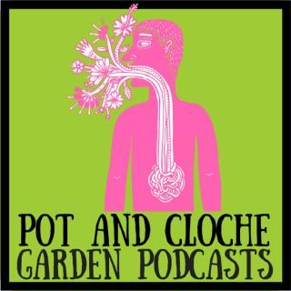 Pot and Cloche Garden Podcasts