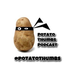 Potato Thumbs Podcast