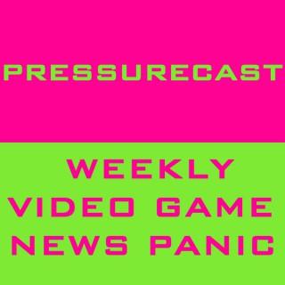 PressureCast: Video Game News Panic