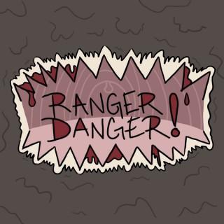 Ranger Danger!