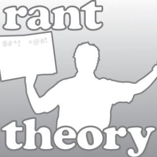 Rant Theory