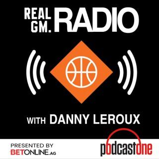 RealGM Radio with Danny Leroux