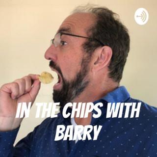 In The Chips with Barry