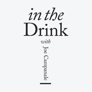 In The Drink with Joe Campanale