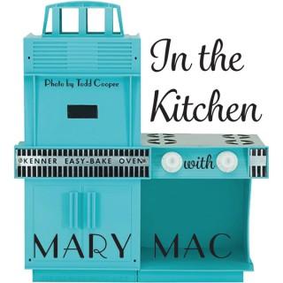 In the Kitchen with Mary Mac