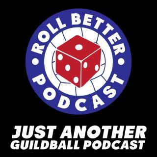 Roll Better Guild Ball Podcast