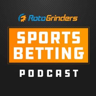 RotoGrinders Sports Betting Podcast