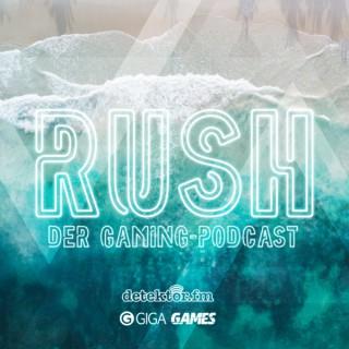 Rush – Der Gaming-Podcast – detektor.fm