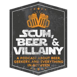 Scum, Beer & Villainy Podcast
