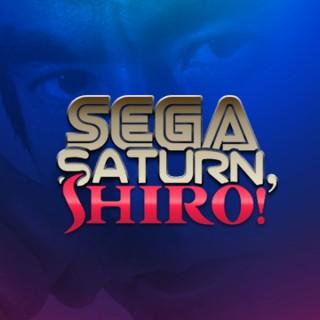 SEGA SATURN, SHIRO!