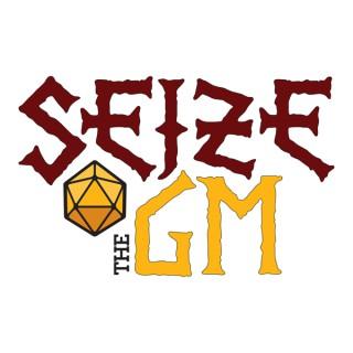 Seize the GM