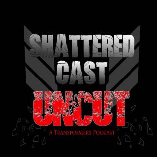 Shattered Cast Uncut
