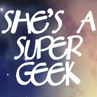 She’s A Super Geek