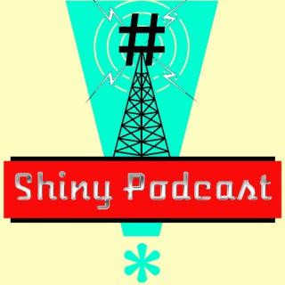 Shiny Podcast